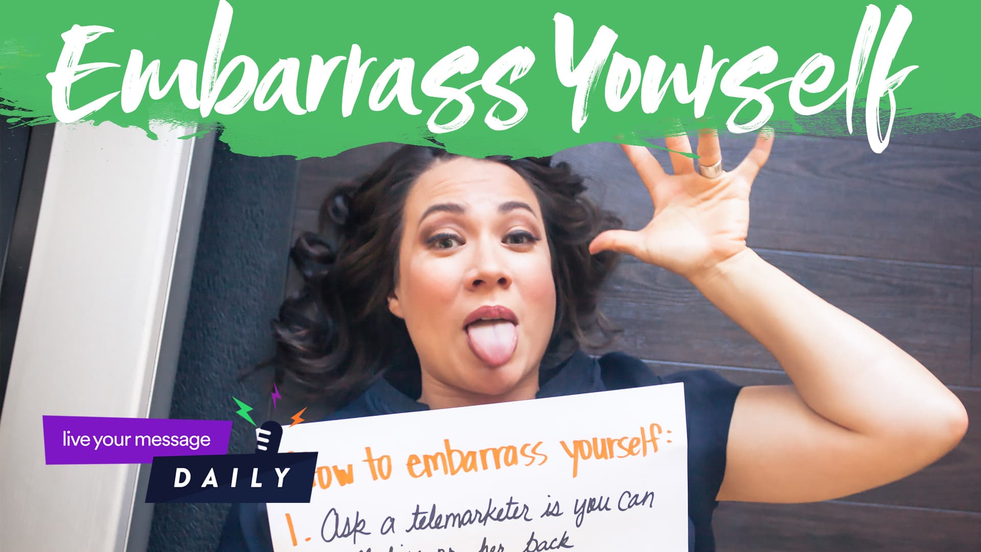 A woman playfully poses with her tongue out, holding a sign that reads How to embarrass yourself: 1. Ask a telemarketer if you can call them back. The words Embarrass Yourself appear at the top.