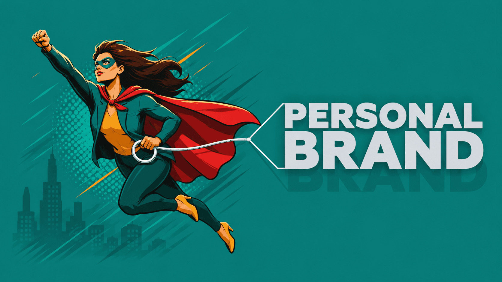 Illustration of a superhero woman flying with a red cape, next to bold text reading PERSONAL BRAND on a teal background with a city silhouette.