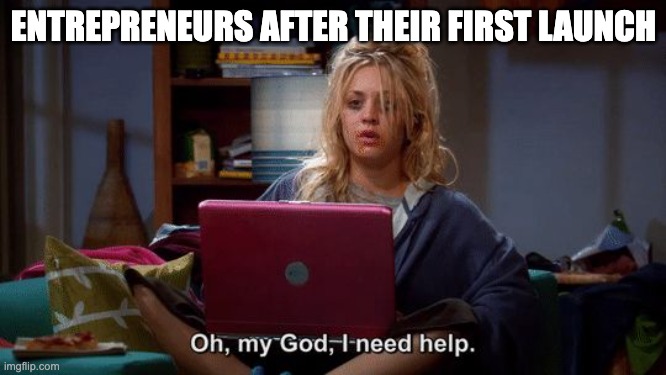 entrepreneurs after their first launch